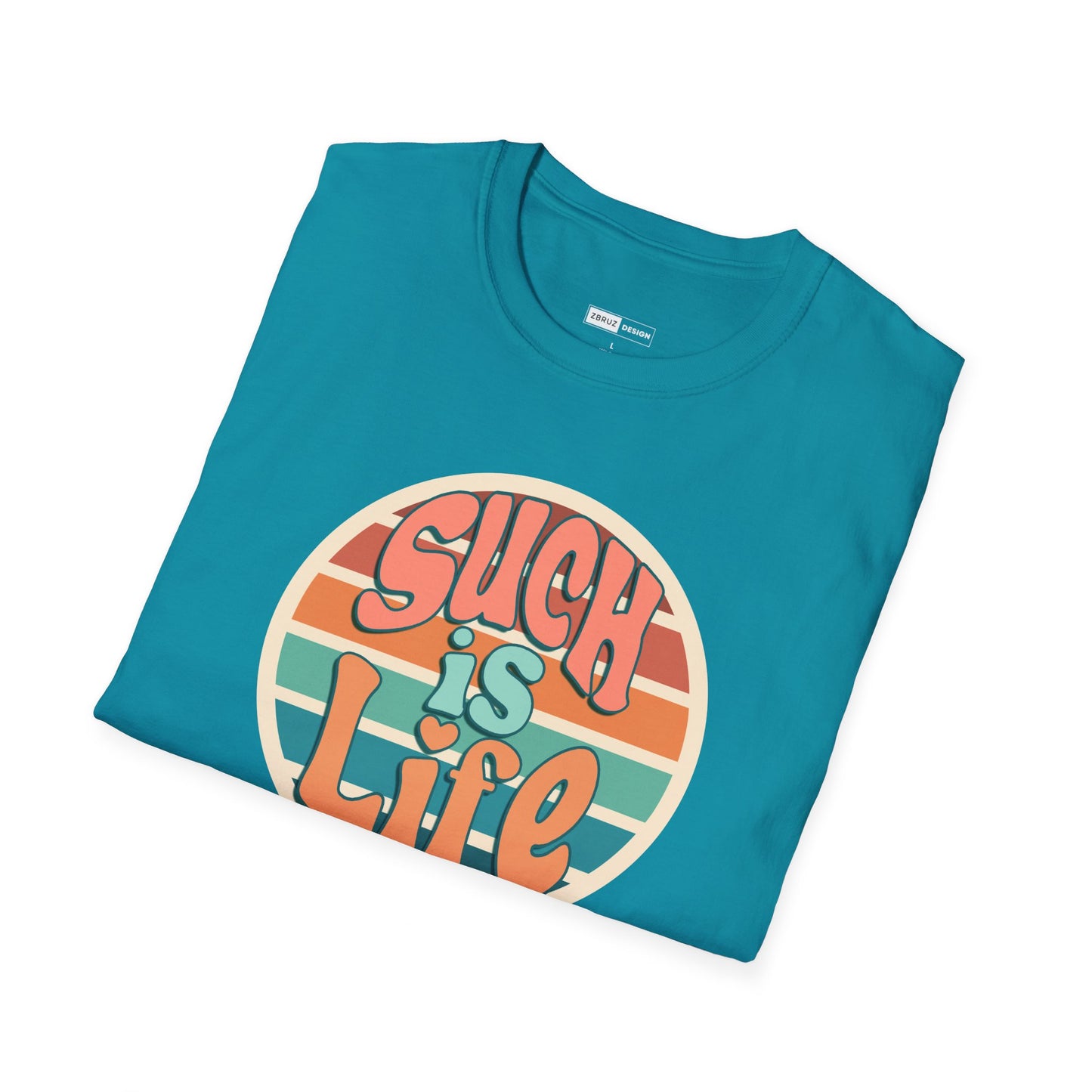 Such is Life T-Shirt