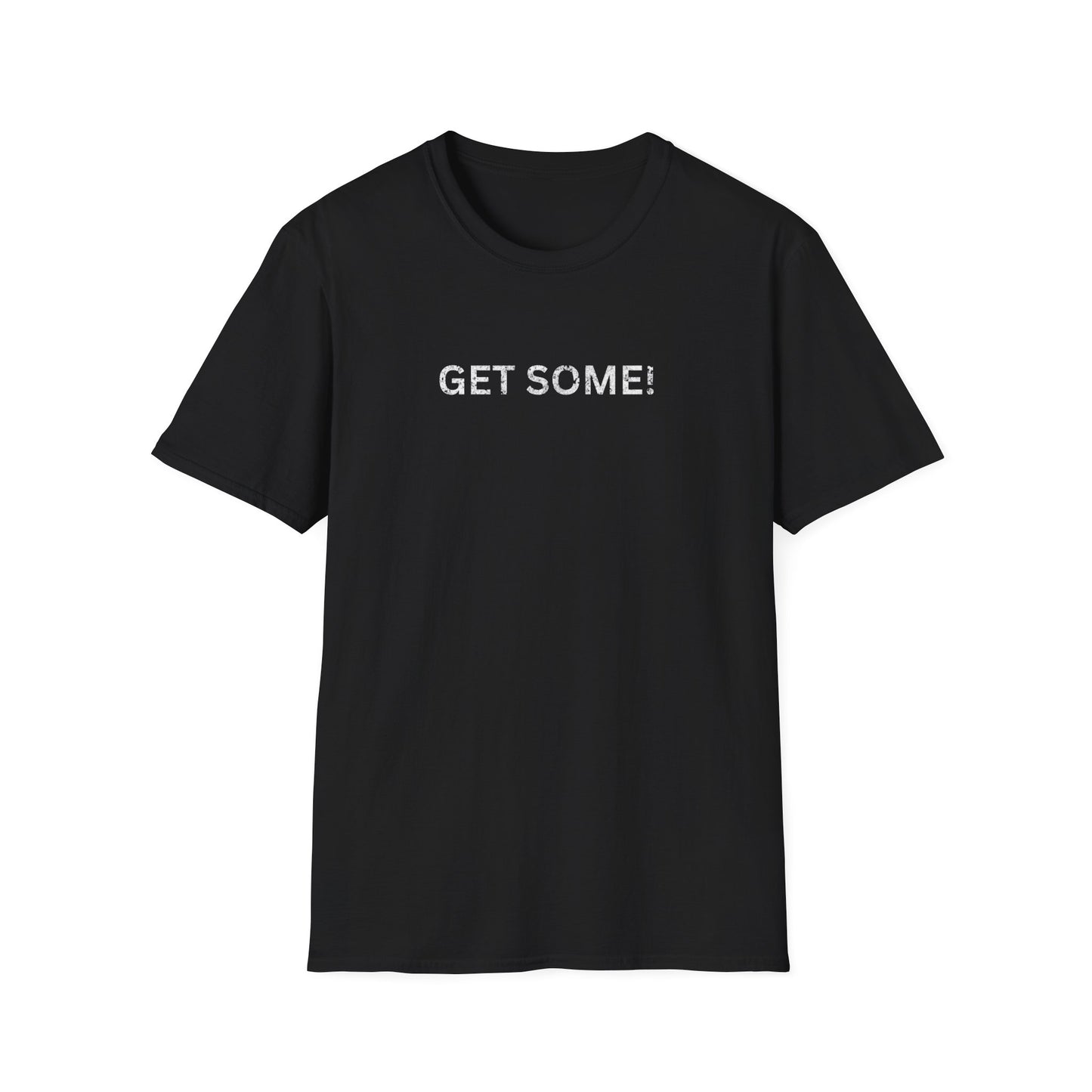 Get Some T shirt