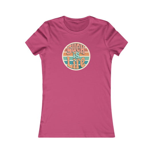 Women's Such is Life T-shirt