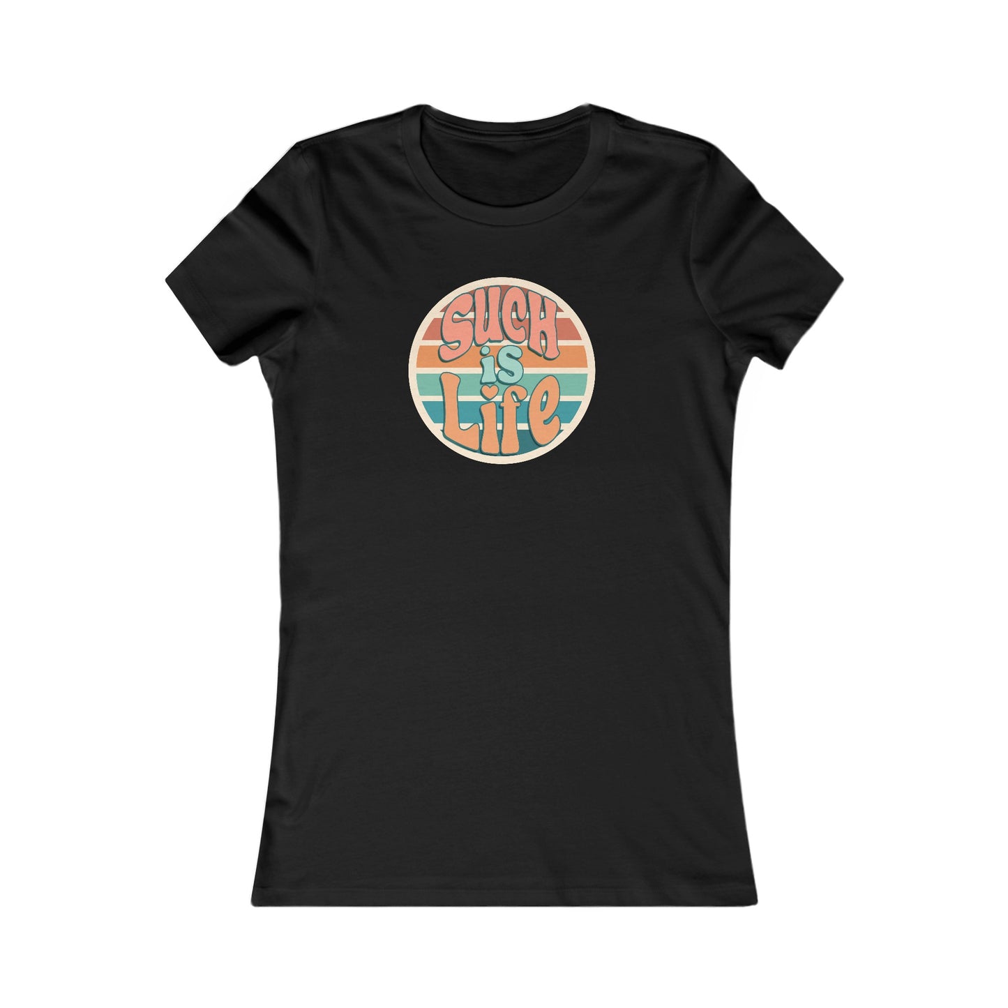 Women's Such is Life T-shirt