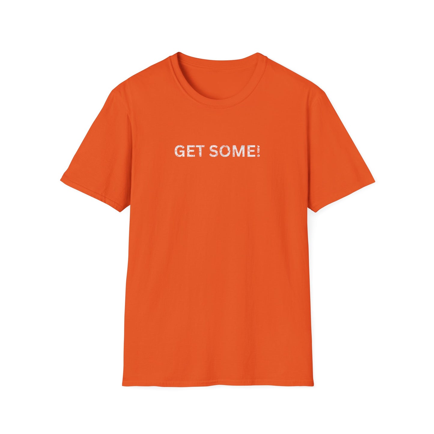 Get Some T shirt