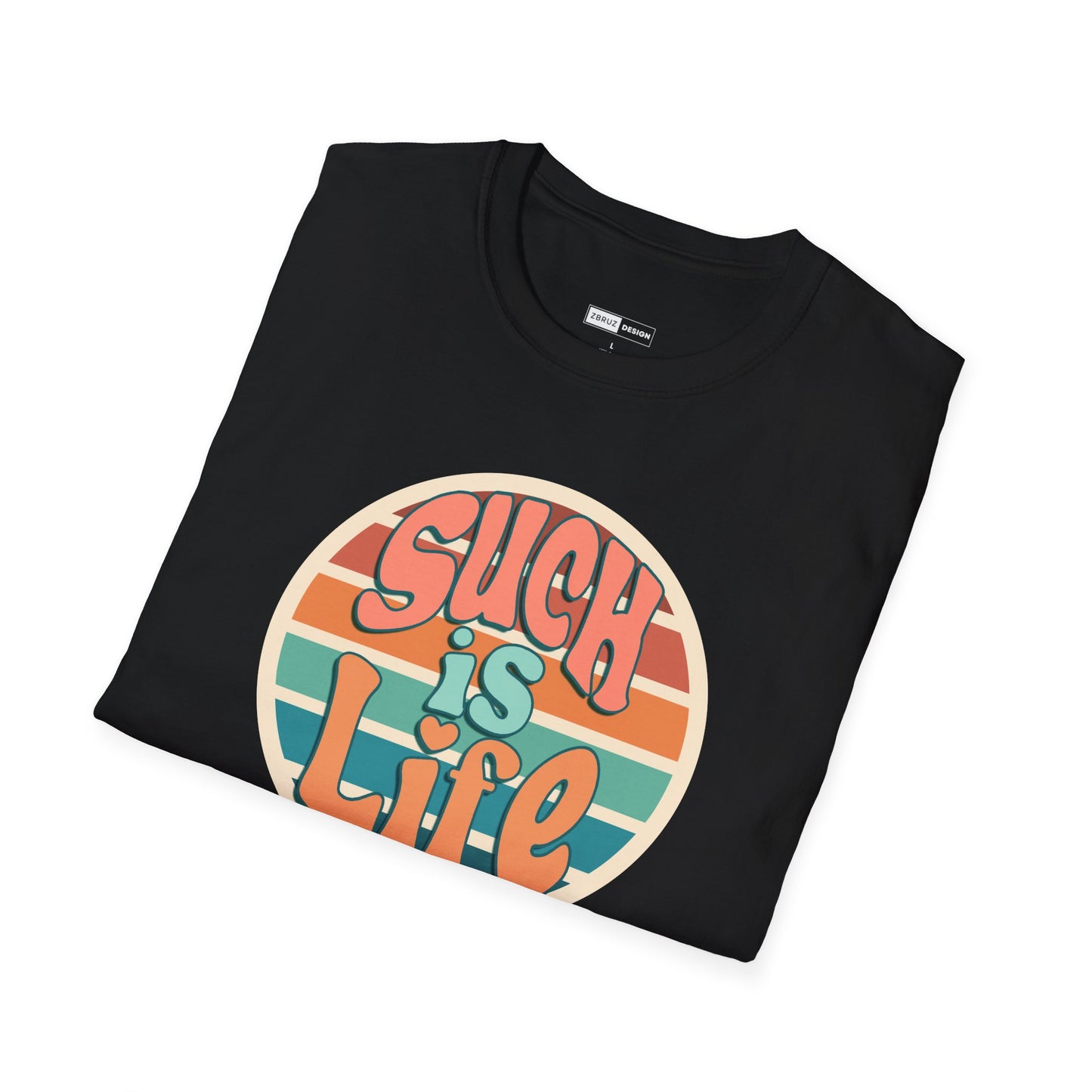 Such is Life T-Shirt