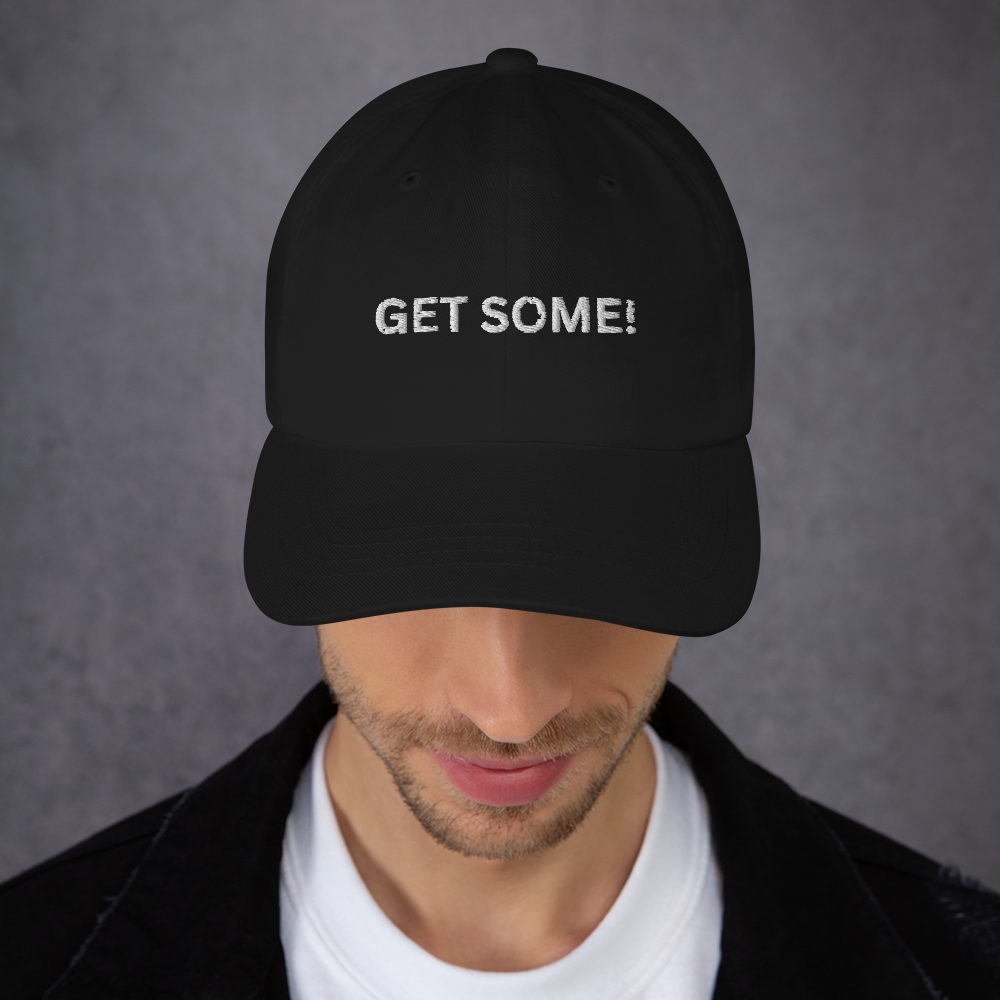 GET SOME! Embroidered Hat